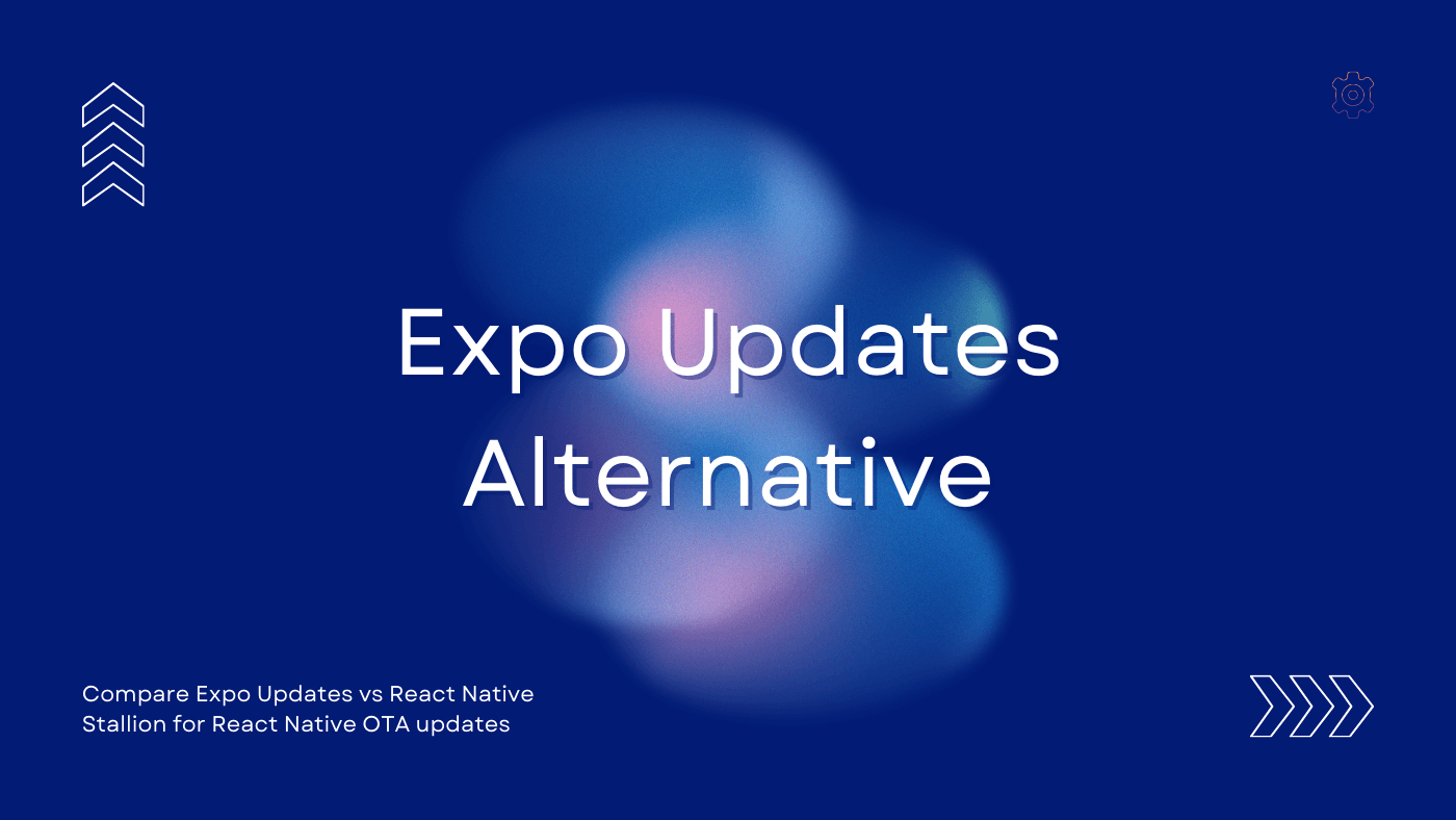 Expo Updates vs React Native Stallion — Patch Updates, Advanced OTA Controls & a More Affordable Alternative
